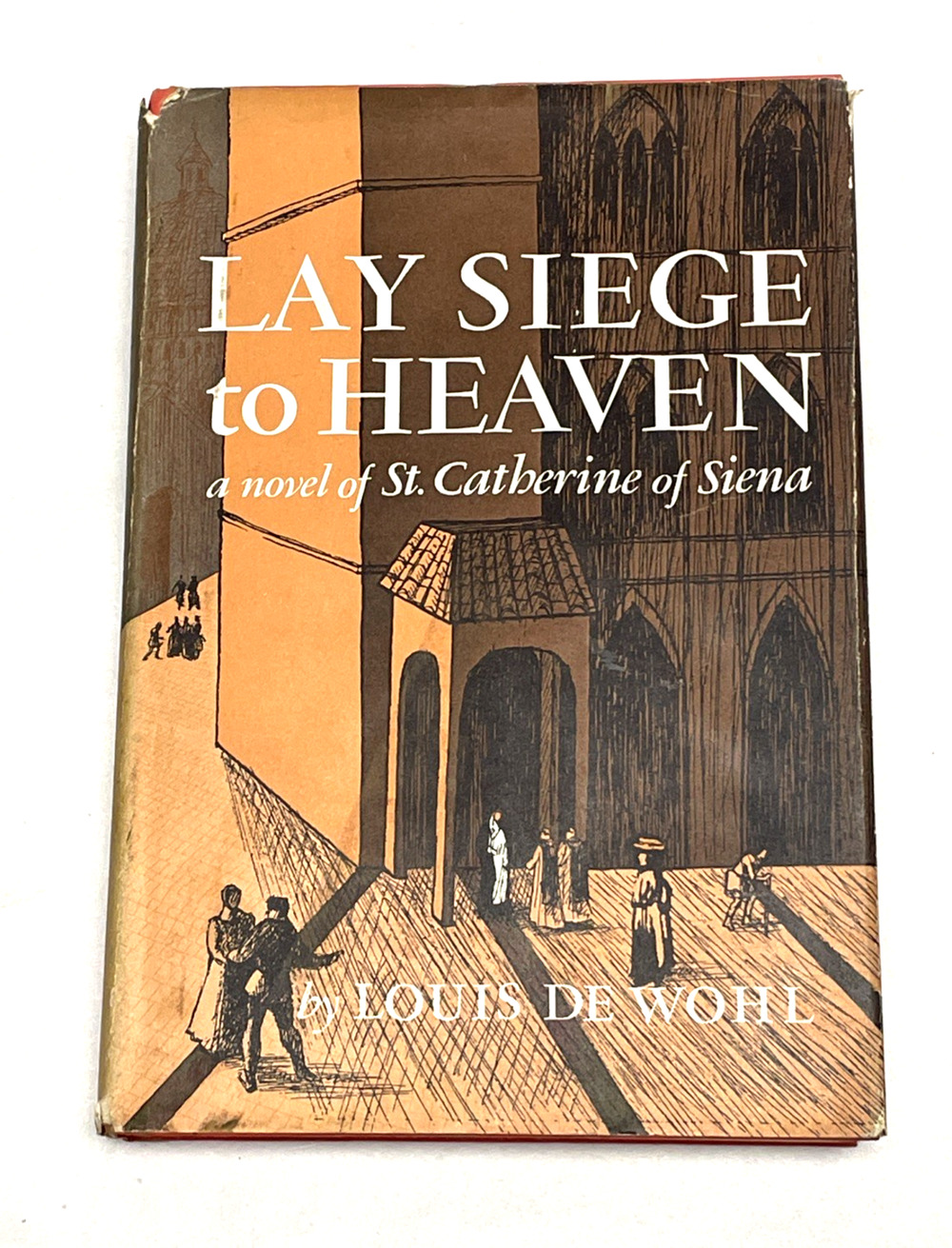 1960 Lay Siege to Heaven Louis de Wohl St Catherine of Siena Hardcover DJ